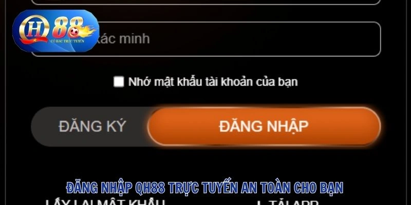 Đăng nhập QH88 trực tuyến an toàn cho bạn