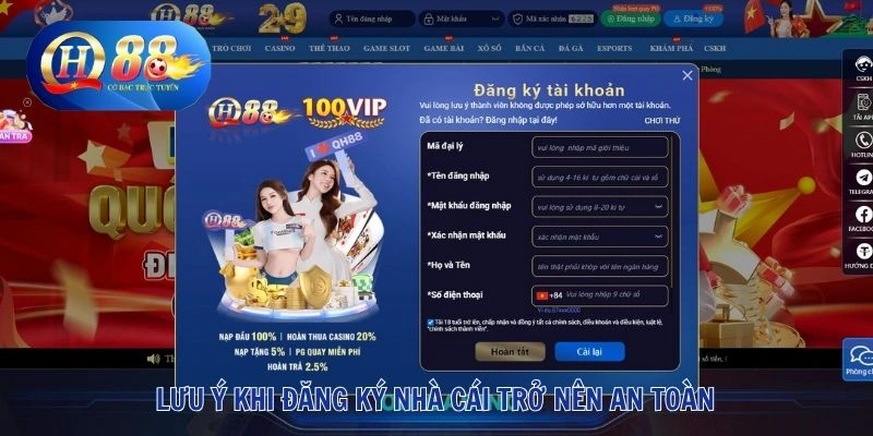 Lưu ý khi đăng ký nhà cái trở nên an toàn