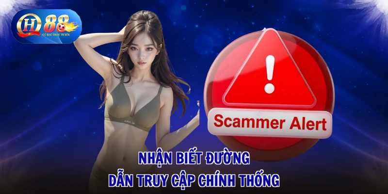 Nhận biết đường dẫn truy cập chính thống