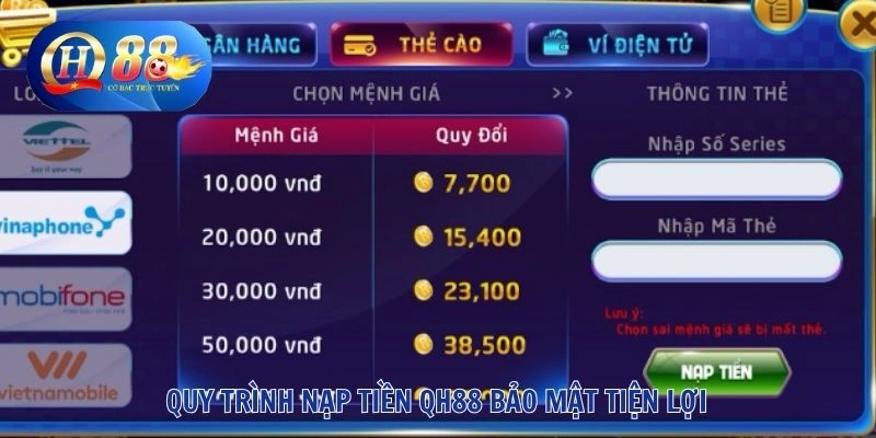 Quy trình nạp tiền QH88 bảo mật tiện lợi