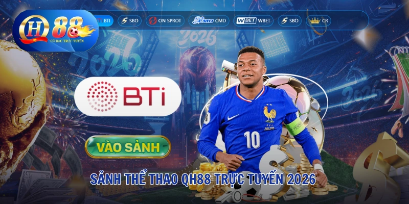 Sảnh thể thao QH88 trực tuyến 2026