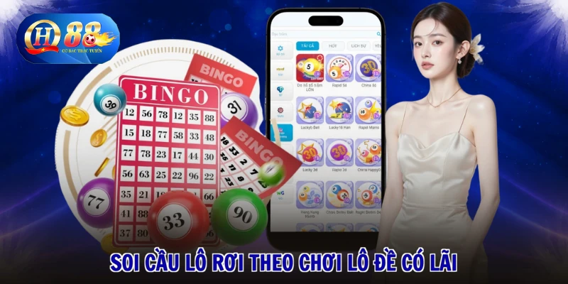 Cách Chơi Lô Đề Có Lãi - Vào Tiền Thông Minh, Rinh Lộc Đỉnh 2 Soi cầu lô rơi theo chơi lô đề có lãi